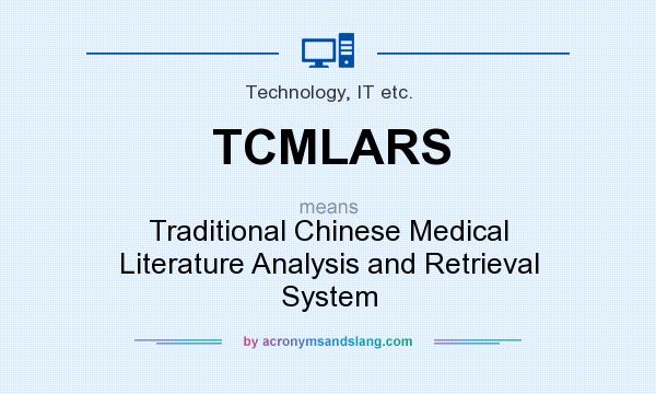 What does TCMLARS mean? It stands for Traditional Chinese Medical Literature Analysis and Retrieval System