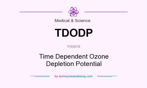 What does TDODP mean? It stands for Time Dependent Ozone Depletion Potential