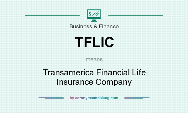 What does TFLIC mean? It stands for Transamerica Financial Life Insurance Company