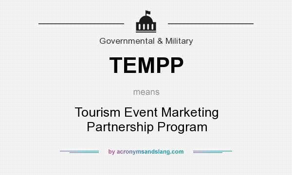 What does TEMPP mean? It stands for Tourism Event Marketing Partnership Program