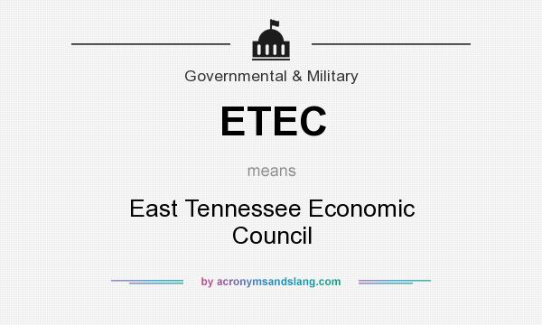 What does ETEC mean? It stands for East Tennessee Economic Council