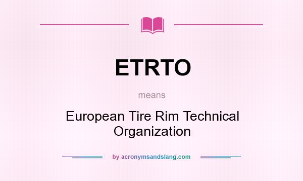 What does ETRTO mean? It stands for European Tire Rim Technical Organization