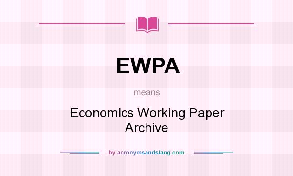 What does EWPA mean? It stands for Economics Working Paper Archive