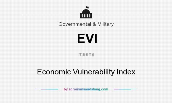 What does EVI mean? It stands for Economic Vulnerability Index