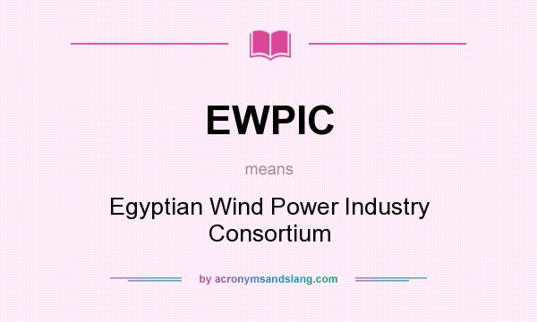 What does EWPIC mean? It stands for Egyptian Wind Power Industry Consortium