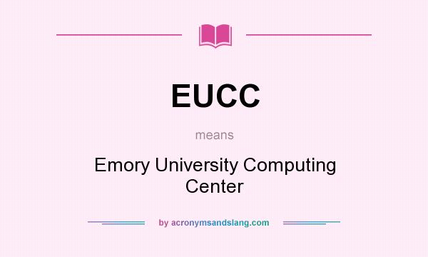 What does EUCC mean? It stands for Emory University Computing Center