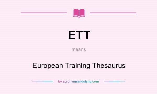 What does ETT mean? It stands for European Training Thesaurus