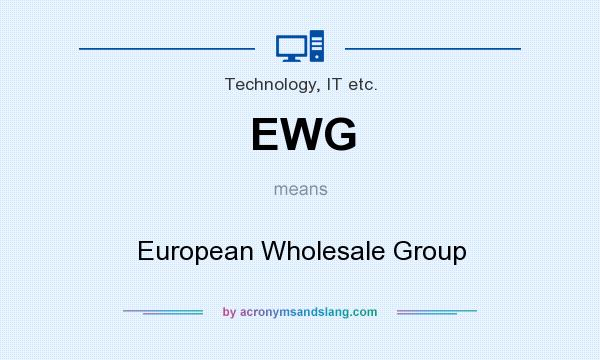 What does EWG mean? It stands for European Wholesale Group