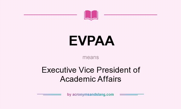 What does EVPAA mean? It stands for Executive Vice President of Academic Affairs