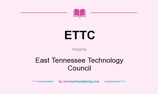 What does ETTC mean? It stands for East Tennessee Technology Council