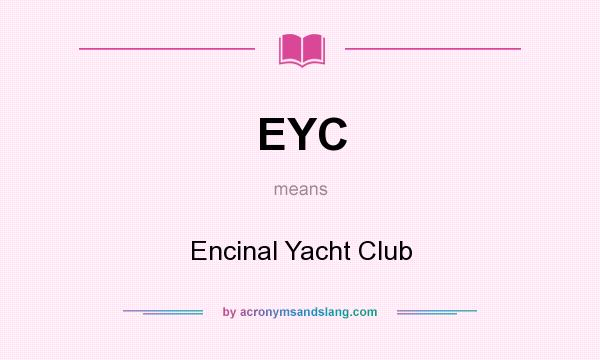 What does EYC mean? It stands for Encinal Yacht Club