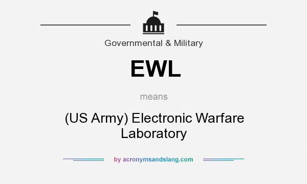 What does EWL mean? It stands for (US Army) Electronic Warfare Laboratory