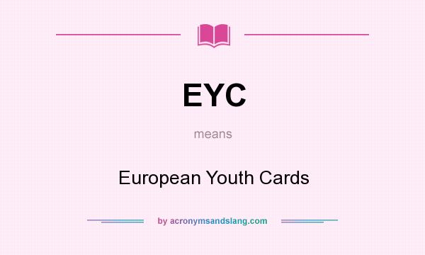 What does EYC mean? It stands for European Youth Cards