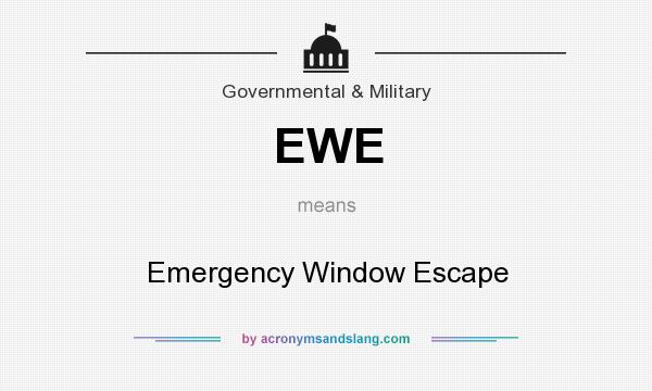 What does EWE mean? It stands for Emergency Window Escape