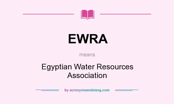 What does EWRA mean? It stands for Egyptian Water Resources Association