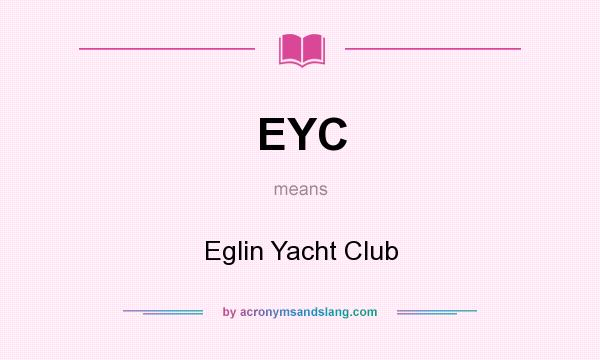 What does EYC mean? It stands for Eglin Yacht Club