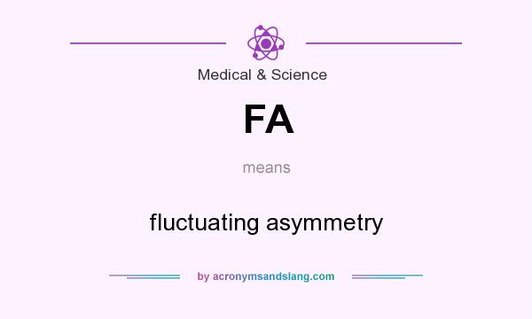 What does FA mean? It stands for fluctuating asymmetry