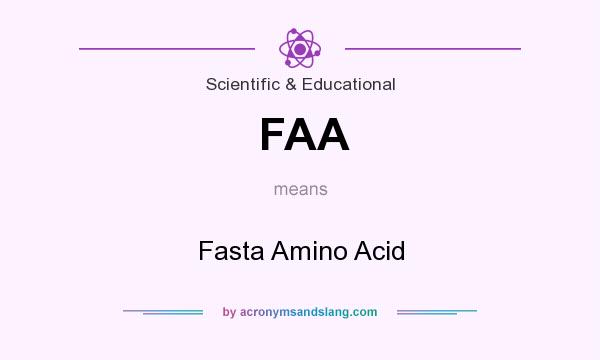 What does FAA mean? It stands for Fasta Amino Acid