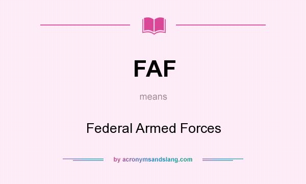 What does FAF mean? It stands for Federal Armed Forces
