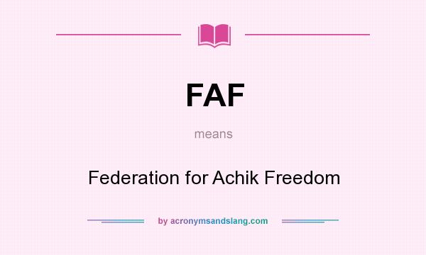 What does FAF mean? It stands for Federation for Achik Freedom