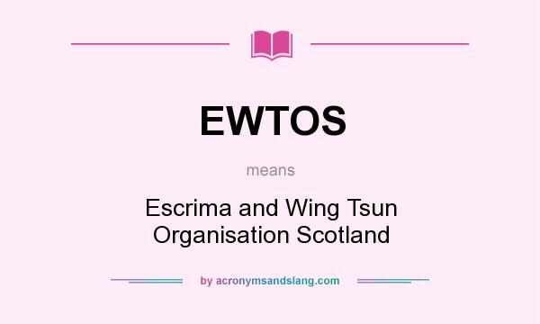 What does EWTOS mean? It stands for Escrima and Wing Tsun Organisation Scotland