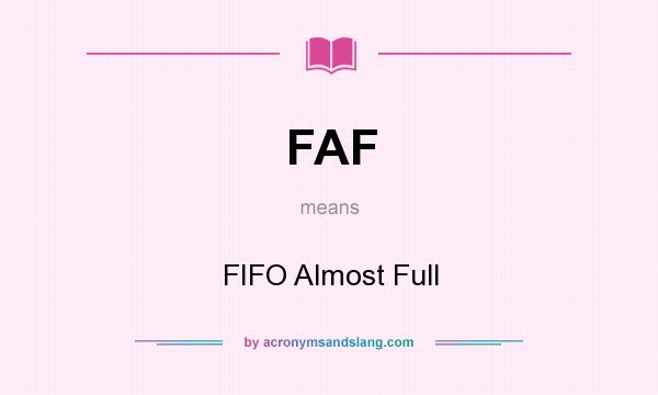 What does FAF mean? It stands for FIFO Almost Full