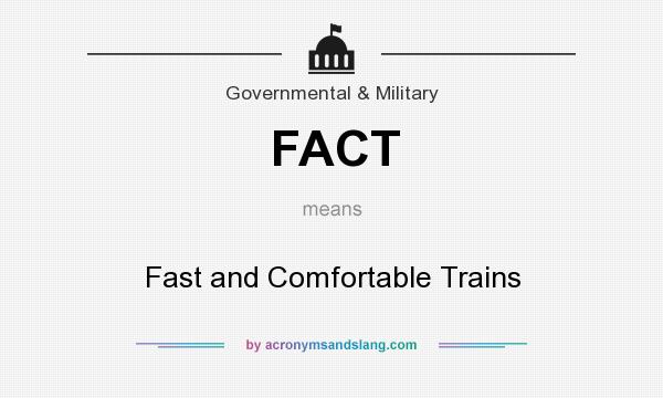 What does FACT mean? It stands for Fast and Comfortable Trains