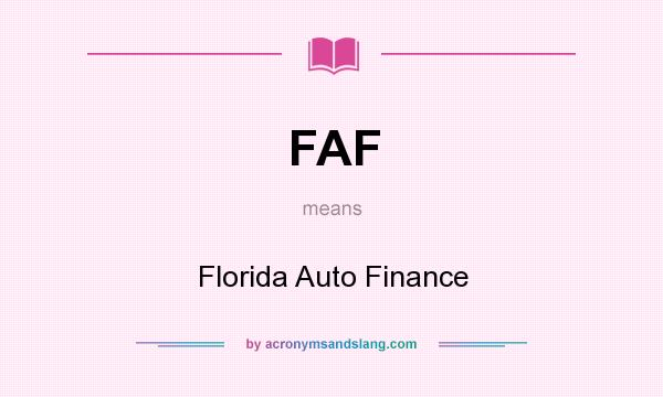 What does FAF mean? It stands for Florida Auto Finance