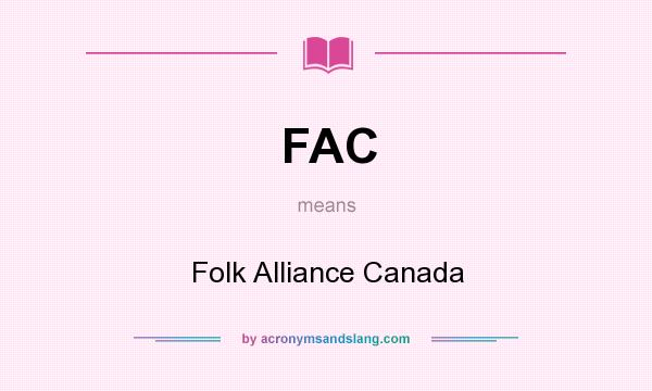 What does FAC mean? It stands for Folk Alliance Canada