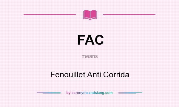 What does FAC mean? It stands for Fenouillet Anti Corrida