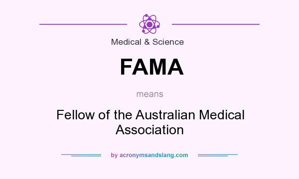 What does FAMA mean? It stands for Fellow of the Australian Medical Association