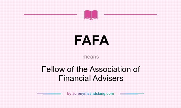 What does FAFA mean? It stands for Fellow of the Association of Financial Advisers