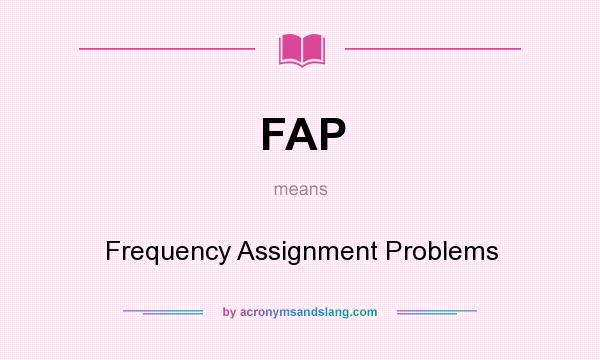 What does FAP mean? It stands for Frequency Assignment Problems
