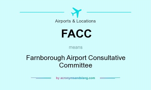 What does FACC mean? It stands for Farnborough Airport Consultative Committee