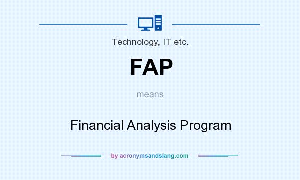 What does FAP mean? It stands for Financial Analysis Program