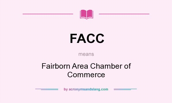 What does FACC mean? It stands for Fairborn Area Chamber of Commerce