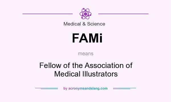 What does FAMi mean? It stands for Fellow of the Association of Medical Illustrators
