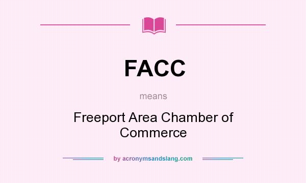 What does FACC mean? It stands for Freeport Area Chamber of Commerce