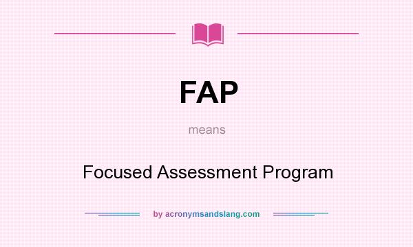 What does FAP mean? It stands for Focused Assessment Program