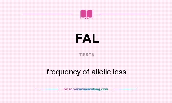 What does FAL mean? It stands for frequency of allelic loss