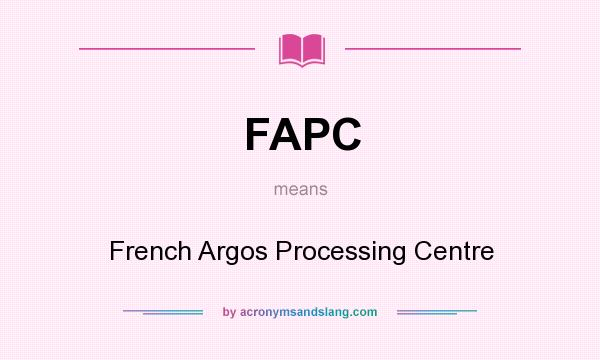 What does FAPC mean? It stands for French Argos Processing Centre