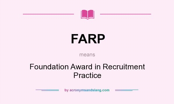 What does FARP mean? It stands for Foundation Award in Recruitment Practice