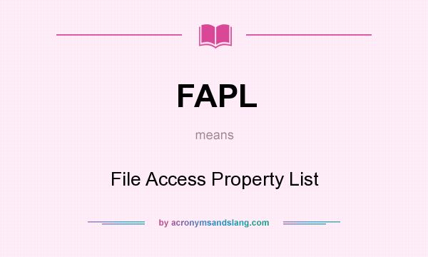 What does FAPL mean? It stands for File Access Property List