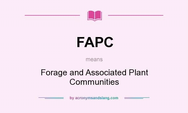 What does FAPC mean? It stands for Forage and Associated Plant Communities
