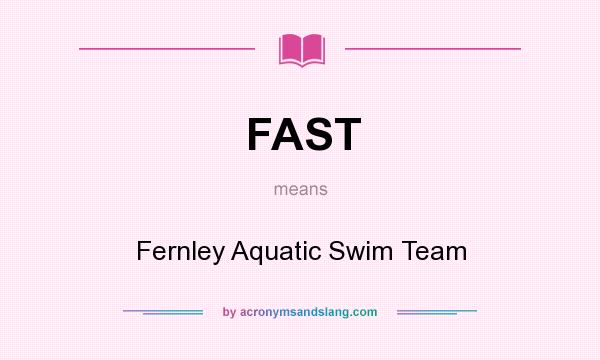 What does FAST mean? It stands for Fernley Aquatic Swim Team