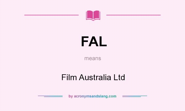 What does FAL mean? It stands for Film Australia Ltd