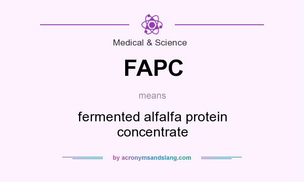 What does FAPC mean? It stands for fermented alfalfa protein concentrate