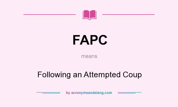 What does FAPC mean? It stands for Following an Attempted Coup