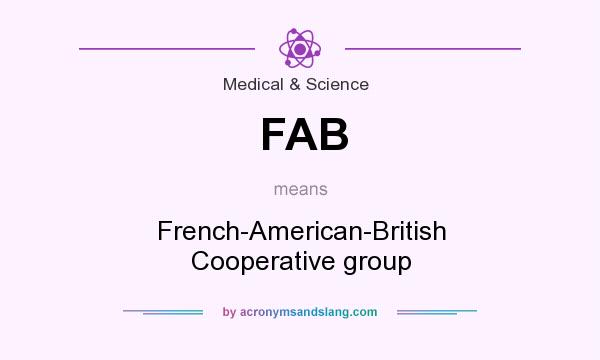 What does FAB mean? It stands for French-American-British Cooperative group