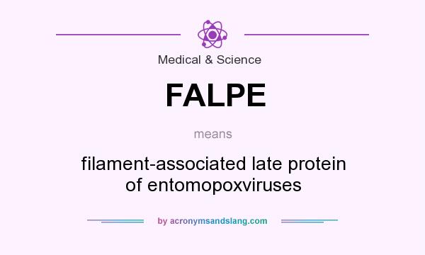 What does FALPE mean? It stands for filament-associated late protein of entomopoxviruses